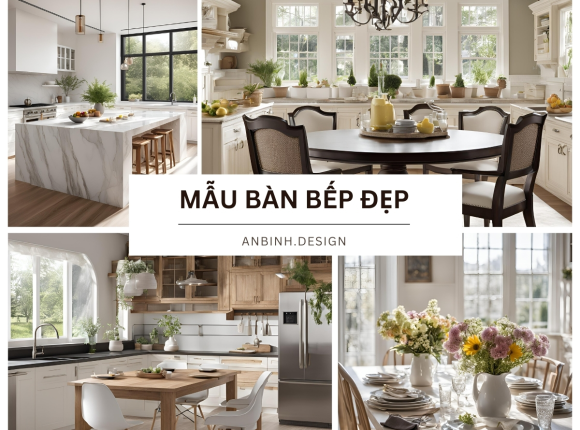 Mẫu bàn bếp ĐẸP, ẤN TƯỢNG, GIÁ TỐT