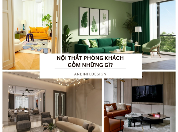 Nội thất phòng khách gồm những gì? KINH NGHIỆM lựa chọn