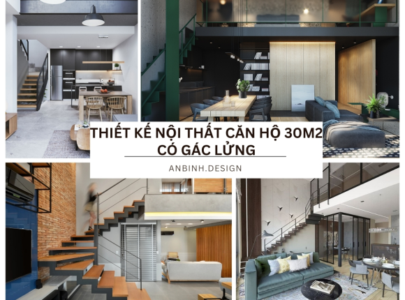 Thiết kế nội thất căn hộ 30m2 có gác lửng ấn tượng