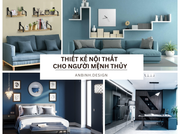 Tư Vấn Thiết Kế Nội Thất Cho Người Mệnh Thủy