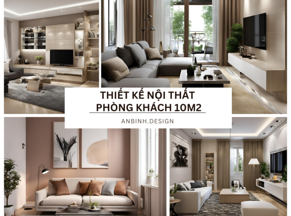 Mẫu Thiết Kế Nội Thất Phòng Khách 10m2 Đẹp
