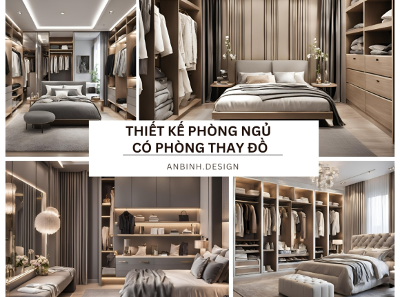 Thiết Kế Phòng Ngủ Có Phòng Thay Đồ Tiện Nghi