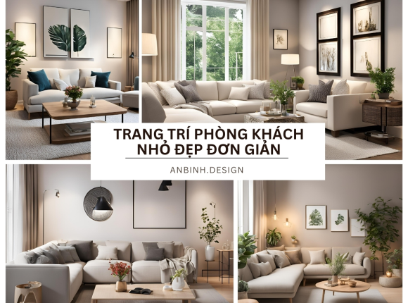 Cách Trang Trí Phòng Khách Nhỏ Đẹp Đơn Giản