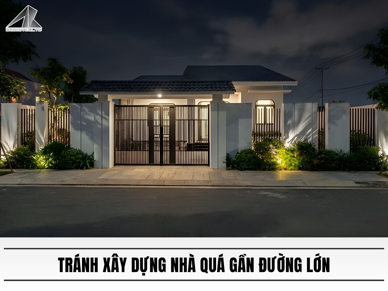 Tránh xây dựng nhà quá gần đường lớn