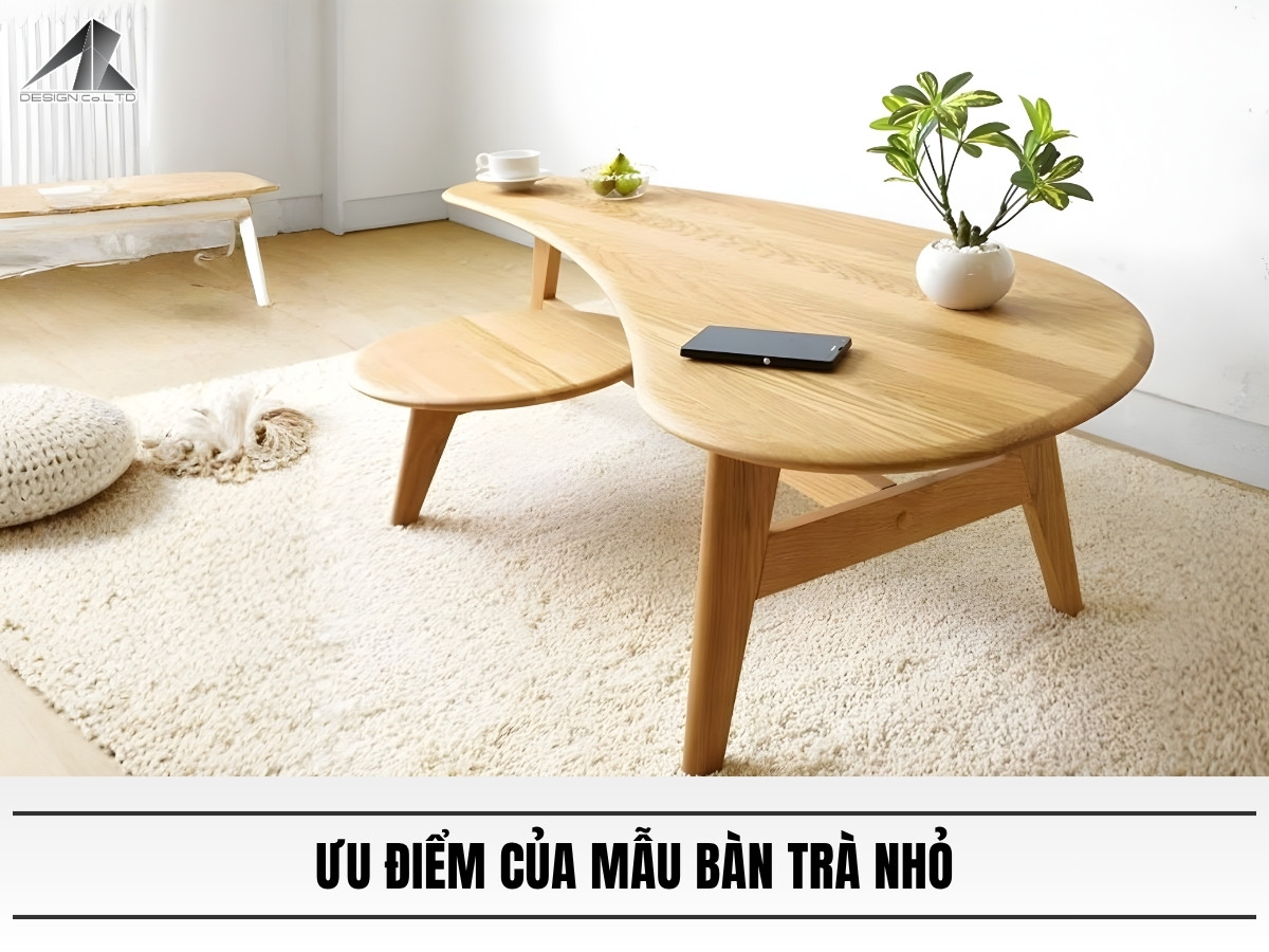 Ưu điểm của mẫu bàn trà nhỏ