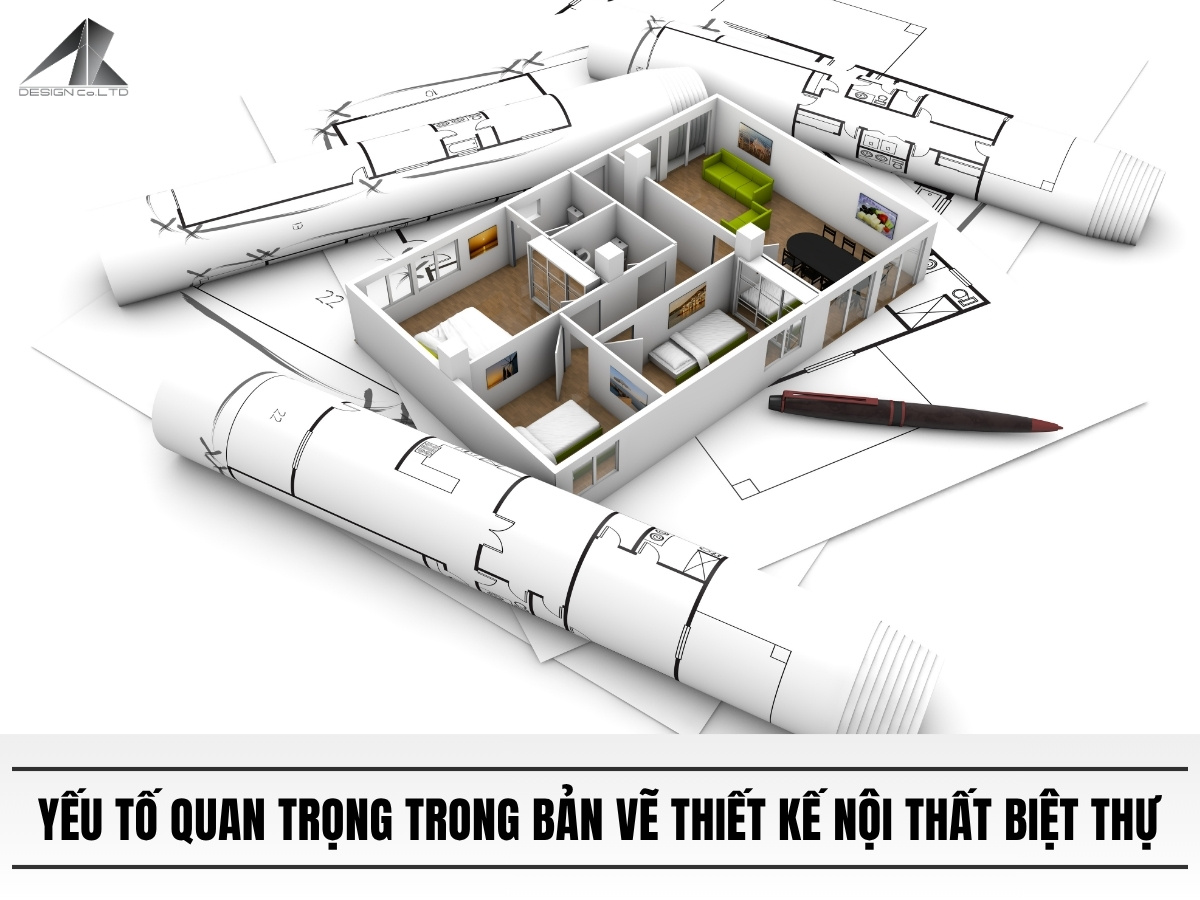 Các yếu tố quan trọng trong bản vẽ thiết kế nội thất biệt thự