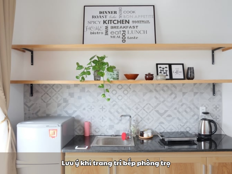 luu y khi trang tri bep phong tro