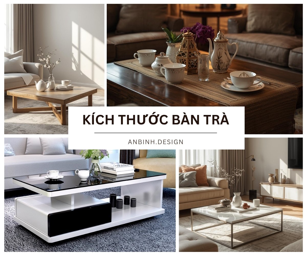 Kích thước bàn trà TIÊU CHUẨN theo từng hình dáng