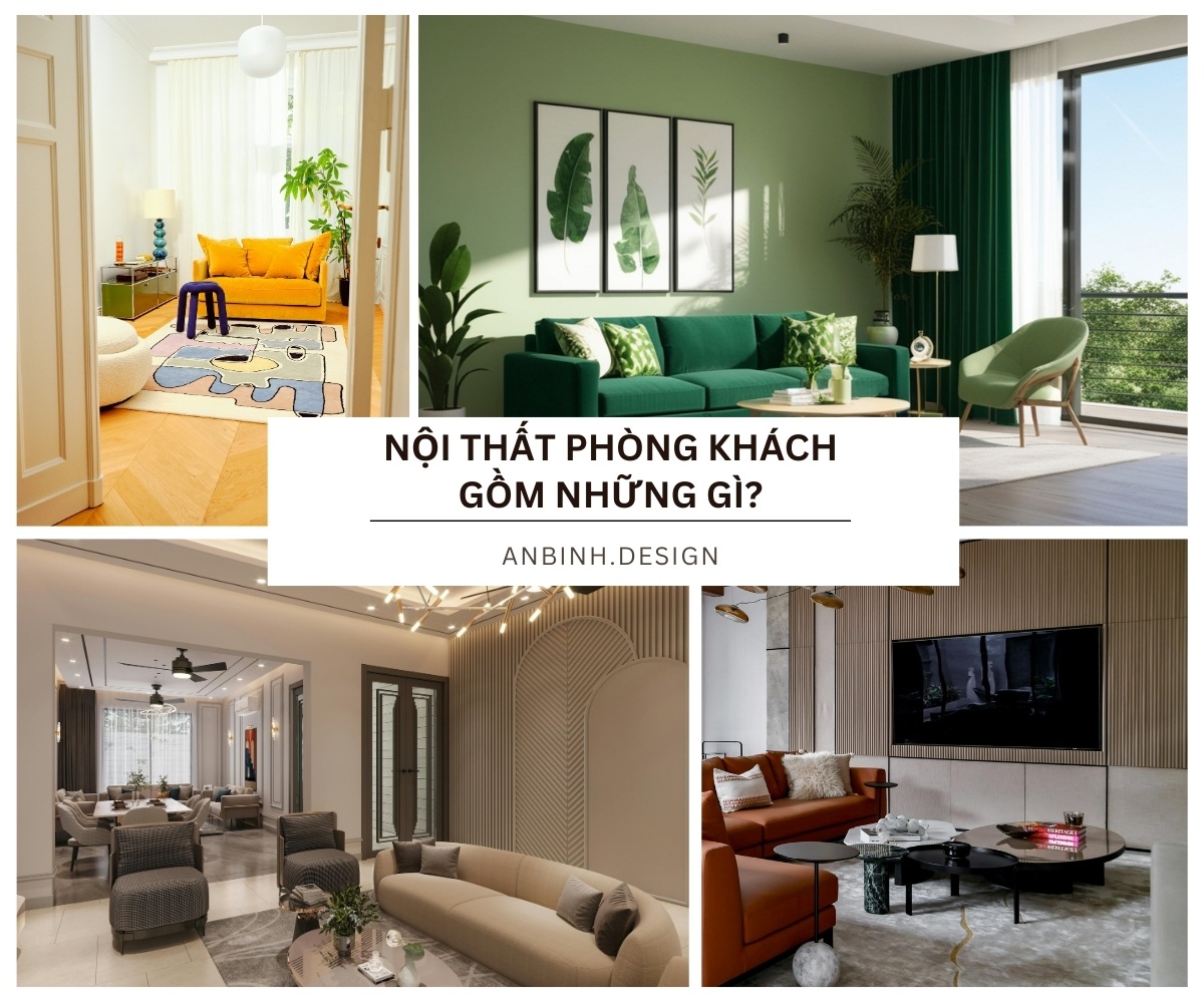 Nội thất phòng khách gồm những gì? KINH NGHIỆM lựa chọn