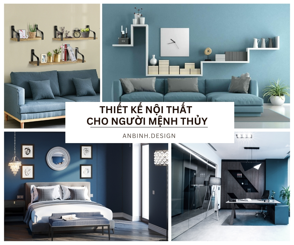 Tư Vấn Thiết Kế Nội Thất Cho Người Mệnh Thủy